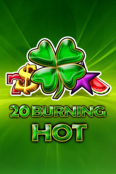 20 Burning Hot онлайн демо слот | Гаминатор без регистрации