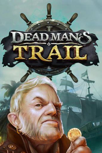 Dead Man's Trail онлайн демо слот | Гаминатор без регистрации