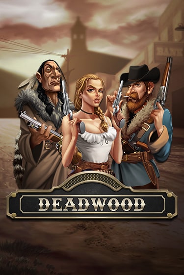 Deadwood онлайн демо слот | Гаминатор без регистрации