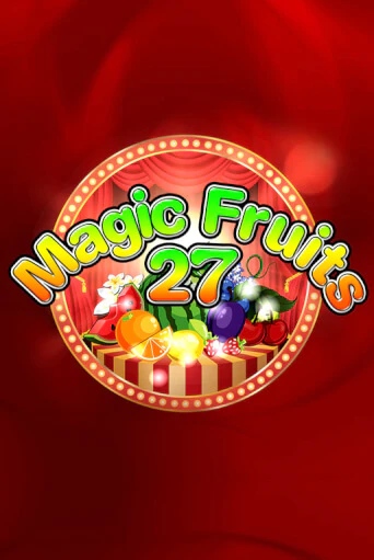 Magic Fruits 27 онлайн демо слот | Гаминатор без регистрации