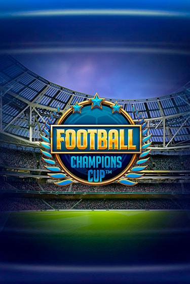 Football: Champions Cup онлайн демо слот | Гаминатор без регистрации