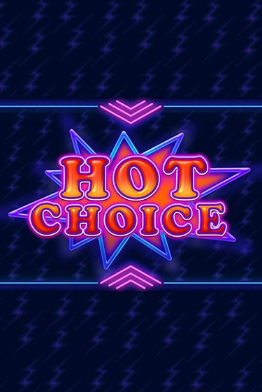 Hot Choice онлайн демо слот | Гаминатор без регистрации