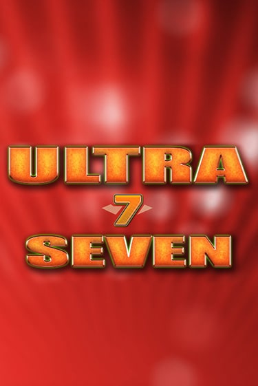 Ultra Seven онлайн демо слот | Гаминатор без регистрации