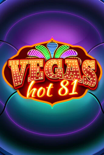 Vegas Hot 81 онлайн демо слот | Гаминатор без регистрации